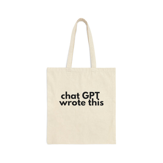 Chat GPT Wrote This Cotton Canvas Tote Bag