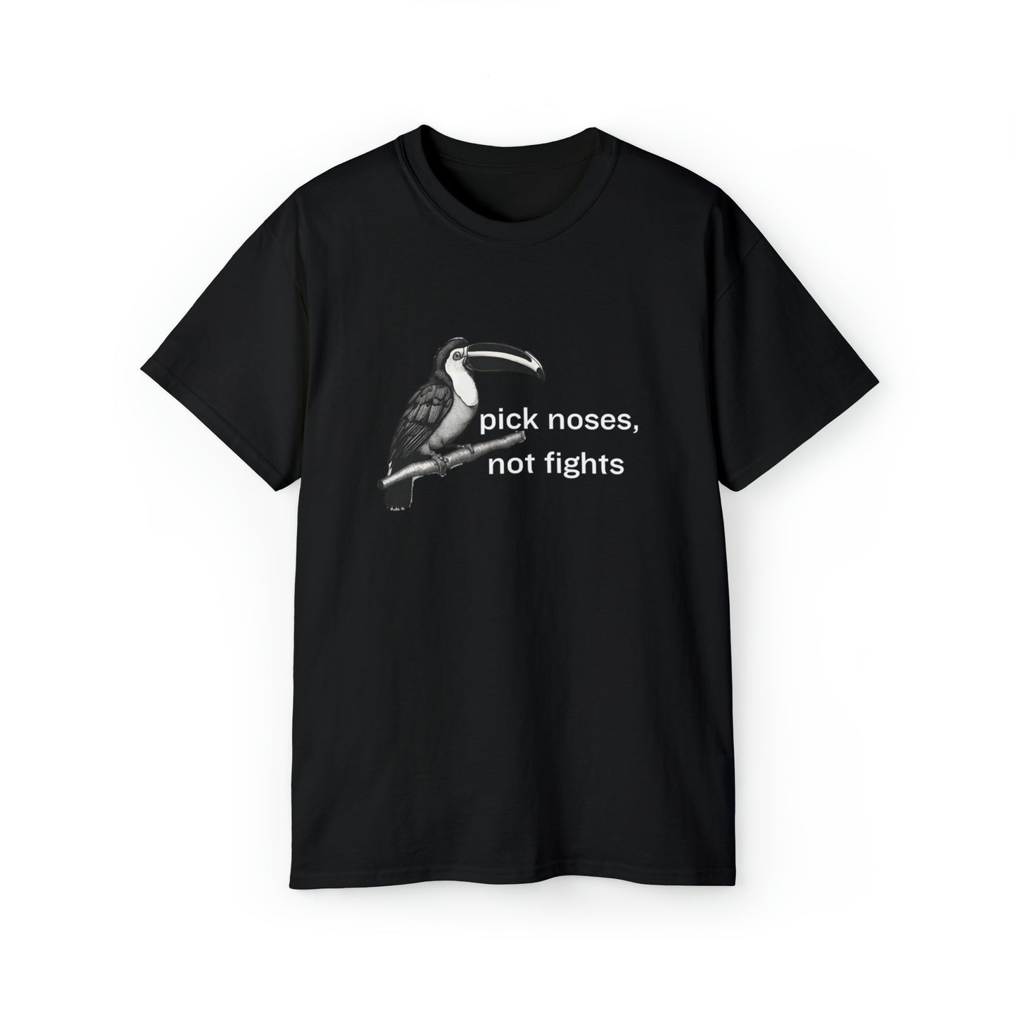 Pick Noses, Not Fights Men’s Ultra Cotton Tee