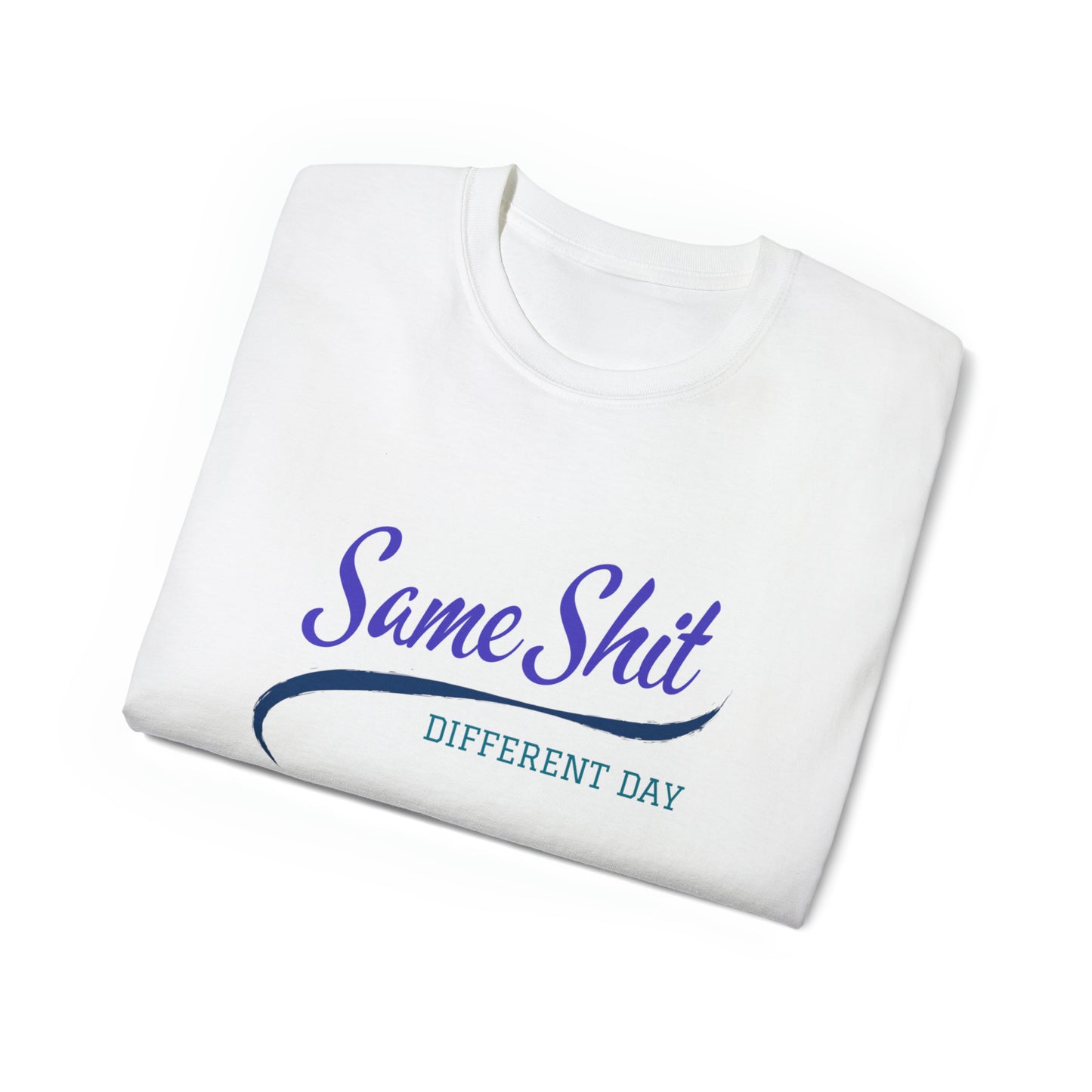 Same Shit Different Day Men’s Ultra Cotton Tee