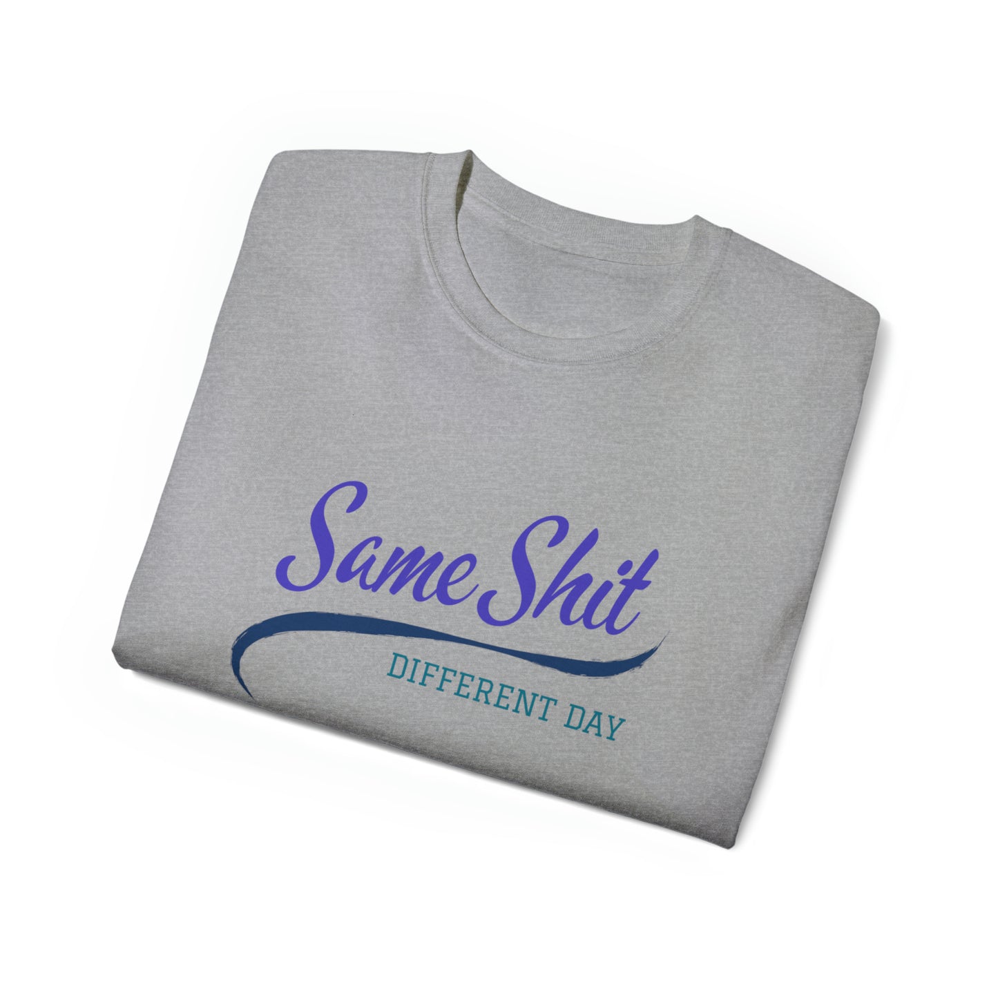 Same Shit Different Day Men’s Ultra Cotton Tee