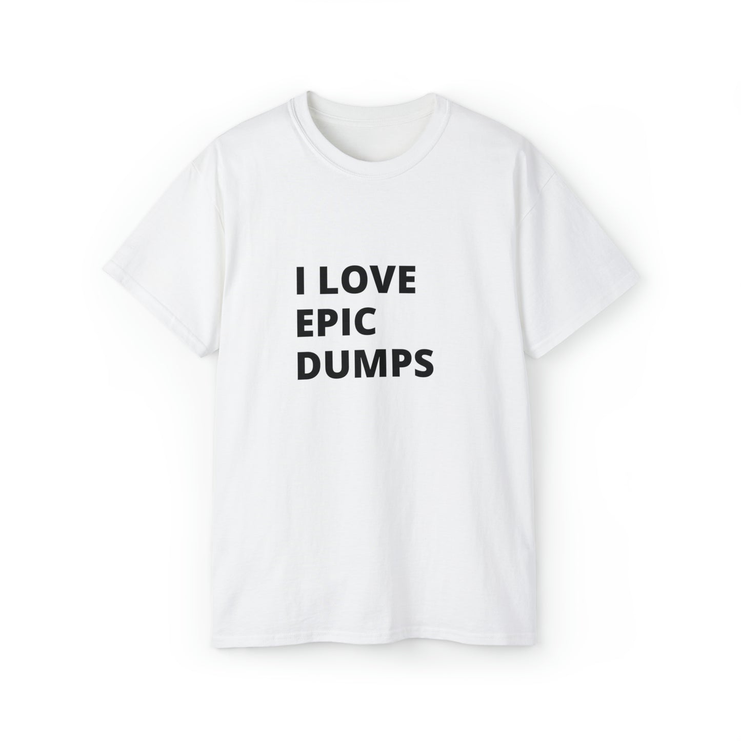 I Love Epic Dumps Men’s Ultra Cotton Tee