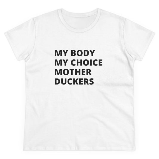 My Body My Choice Women's Midweight Cotton Tee