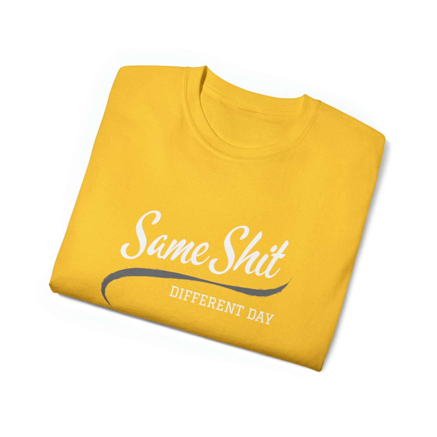 Same Shit Different Day Men’s Ultra Cotton Tee