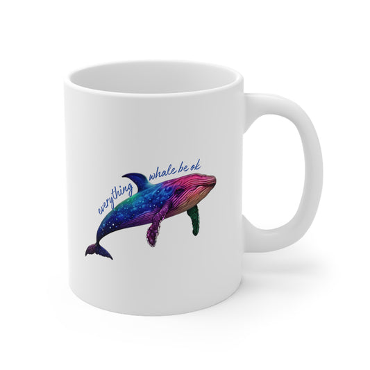 Everything Whale Be Ok Ceramic Mug 11oz