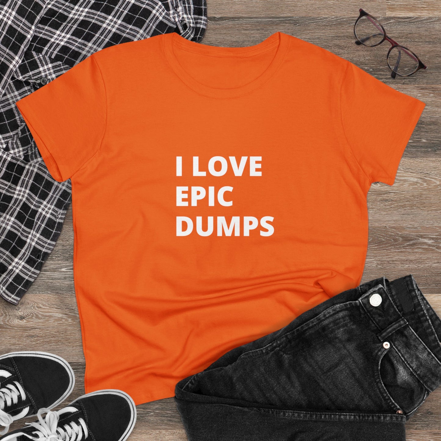 I Love Epic Dumps Women's Midweight Cotton Tee