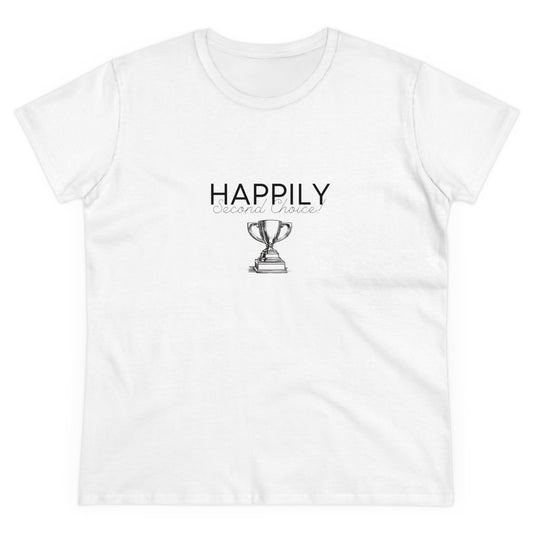 Happily Second Choice Women's Midweight Cotton Tee