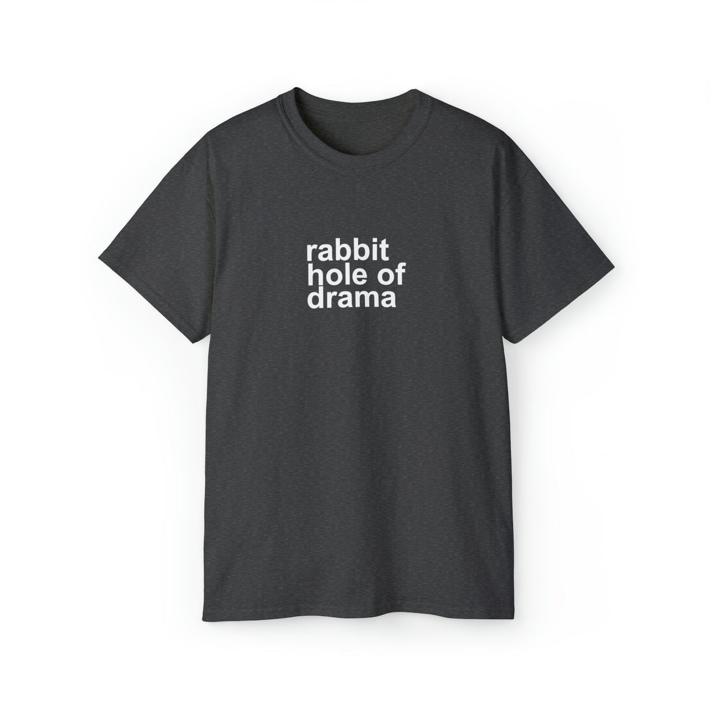 Rabbit Hole of Drama Men’s Ultra Cotton Tee