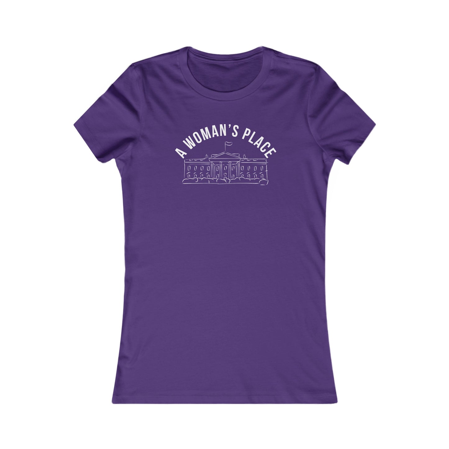 A Woman’s Place Women's Favorite Tee