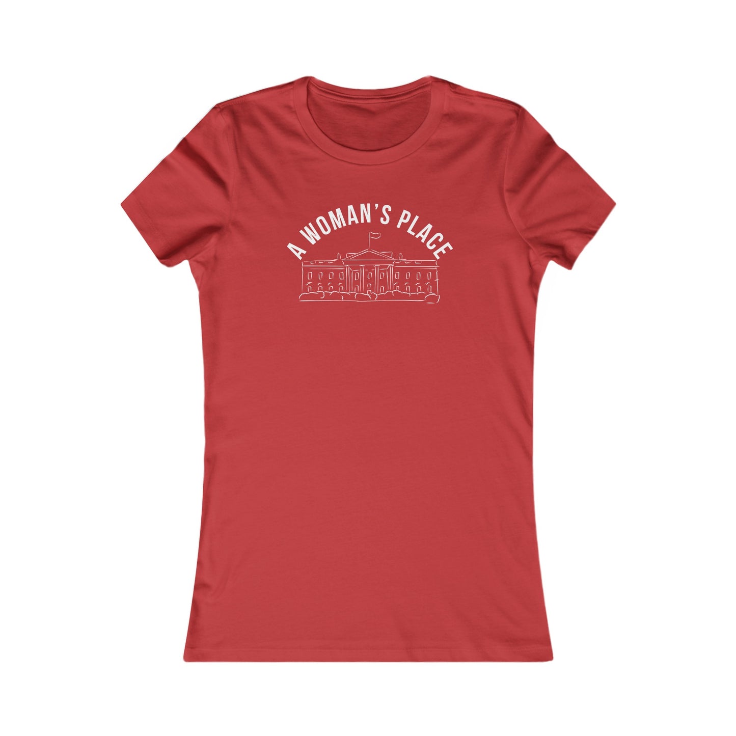 A Woman’s Place Women's Favorite Tee